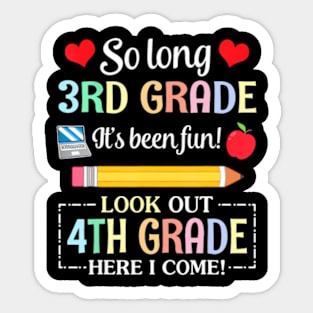 So Long 3rd Grade It's Been Fun Look Out 4th Grade Sticker